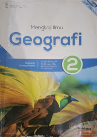 Image of Mengkaji Ilmu Geografi 2 Pendekatan saintifik k13
