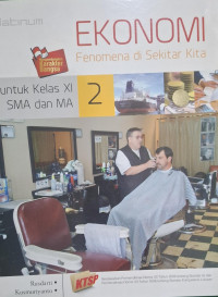 Image of Ekonomi Kelas XI fenomena di sekitar kita KTSP